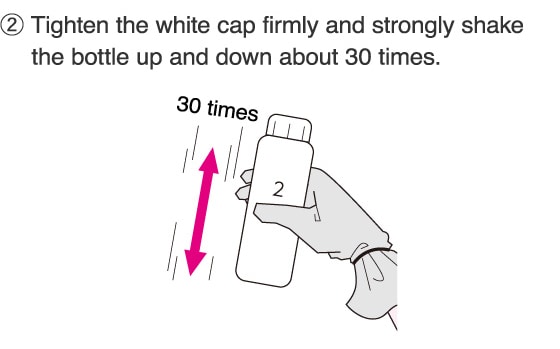 2.Tighten the white cap firmly and strongly shake the bottle up and down about 30 times.