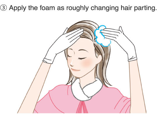 3.Apply the foam as roughly changing hair parting.