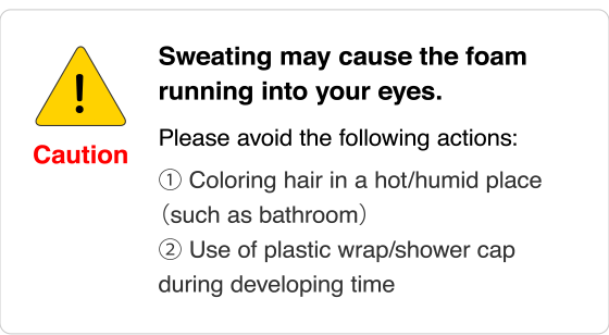 Caution Sweating may cause the foam running into your eyes.